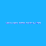 Copied: copiare da Mac, incollare su iPhone