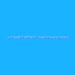 Le macchine elettriche causeranno la prossima crisi del petrolio? Le macchine elettriche causeranno la prossima crisi del petrolio?