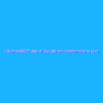L’app di Google per trasformare le Live Photos in GIF