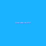 Cose lette nel 2017