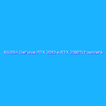 NVIDIA GeForce RTX 2080 e RTX 2080Ti Founder’s Edition: test e prestazioni