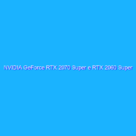 NVIDIA GeForce RTX 2070 Super e RTX 2060 Super