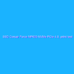 SSD Corsair Force MP600 NVMe PCIe 4.0, primi test per superare i 4000MB al secondo (e di quanto)