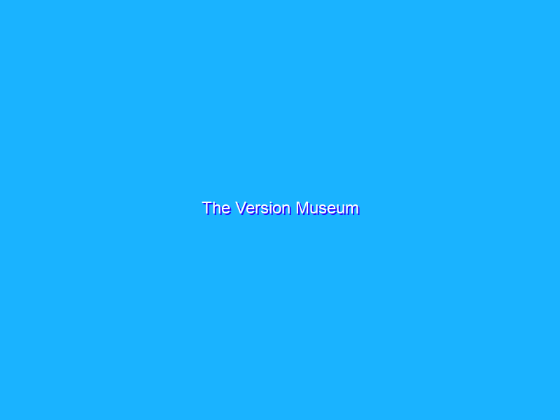 The Version Museum