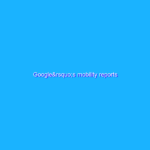 Google’s mobility reports Google’s mobility reports