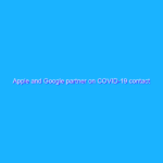 Apple and Google partner on COVID-19 contact tracing technology