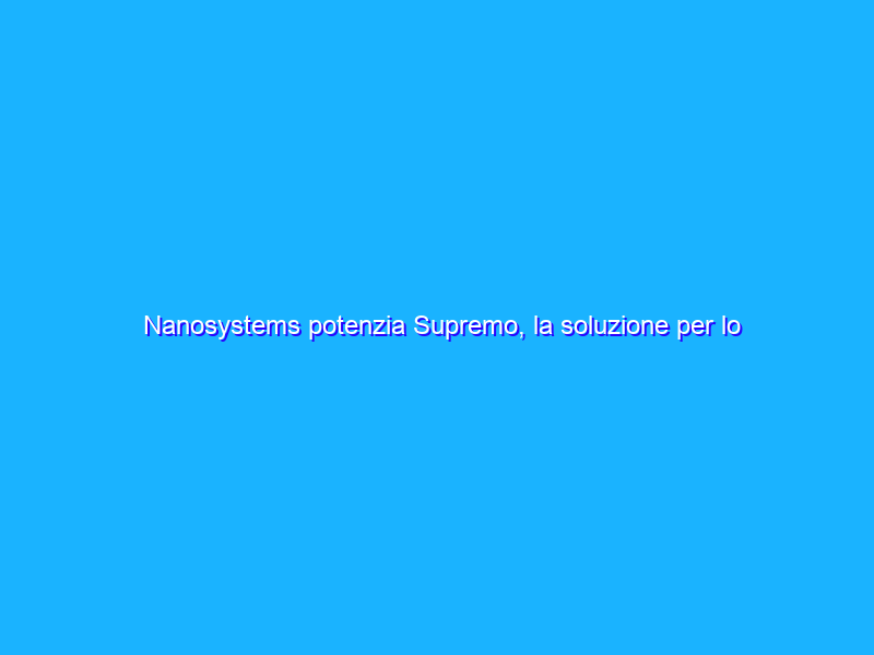 Nanosystems potenzia Supremo, la soluzione per lo smart working e l’assistenza remota