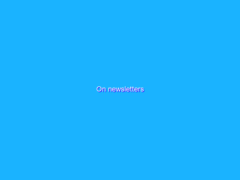 On newsletters
