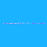 Samsung Galaxy S21, S21+ S21 Ultra: eccoli nella nostra video anteprima!