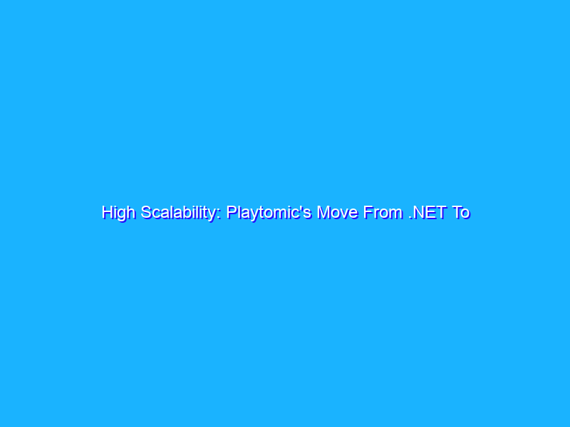 High Scalability: Playtomic's Move From .NET To Node, using Redis. Case study.