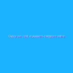 Cucce per cani: si possono comprare online