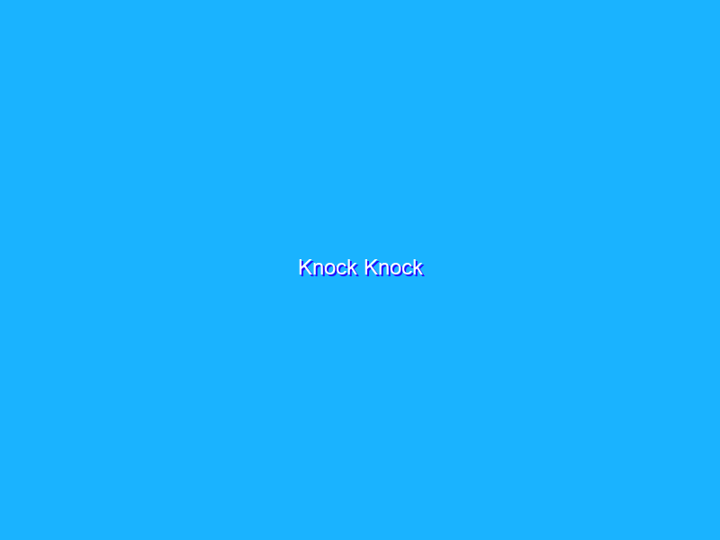 Knock Knock