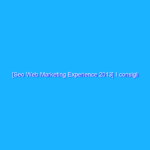 [Seo Web Marketing Experience 2013] I consigli dei docenti in una Guida Pratica da scaricare gratuitamente