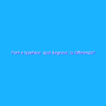 Font e typeface: qual è la differenza?