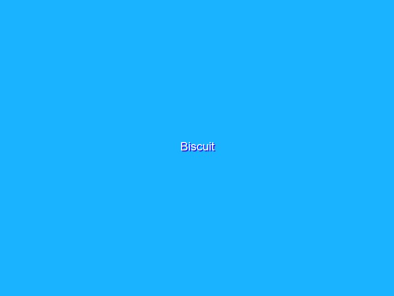 Biscuit