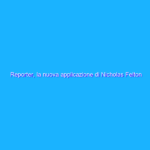 Reporter, la nuova applicazione di Nicholas Felton