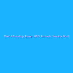 Web Marketing & SEO – Weekly Shot 20/12/13
