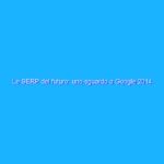 Le SERP del futuro: uno sguardo a Google 2014