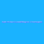 Apple introduce la possibilità di riconsegnare le applicazioni entro 14 giorni