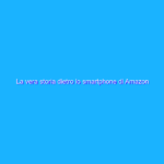 La vera storia dietro lo smartphone di Amazon
