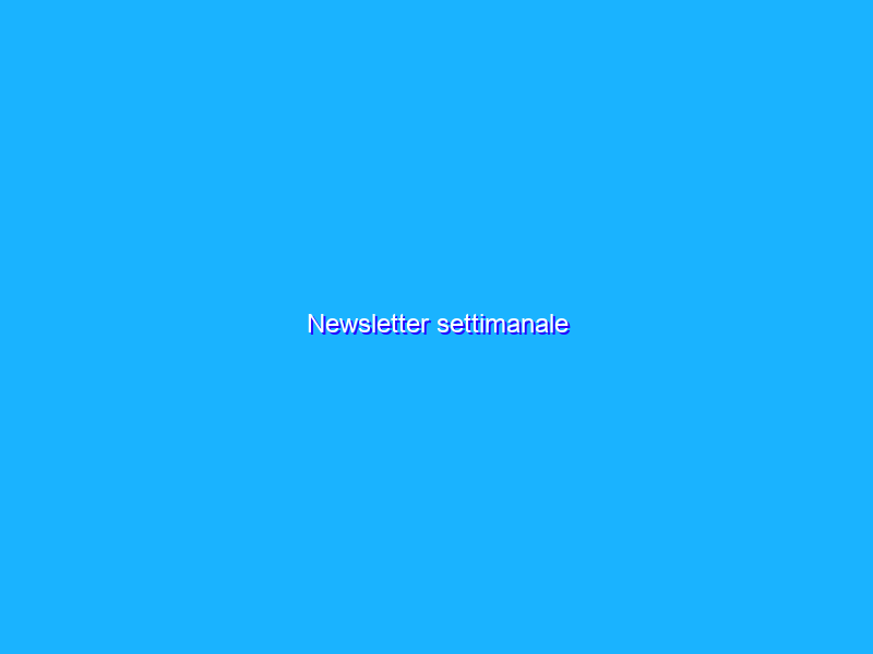 Newsletter settimanale