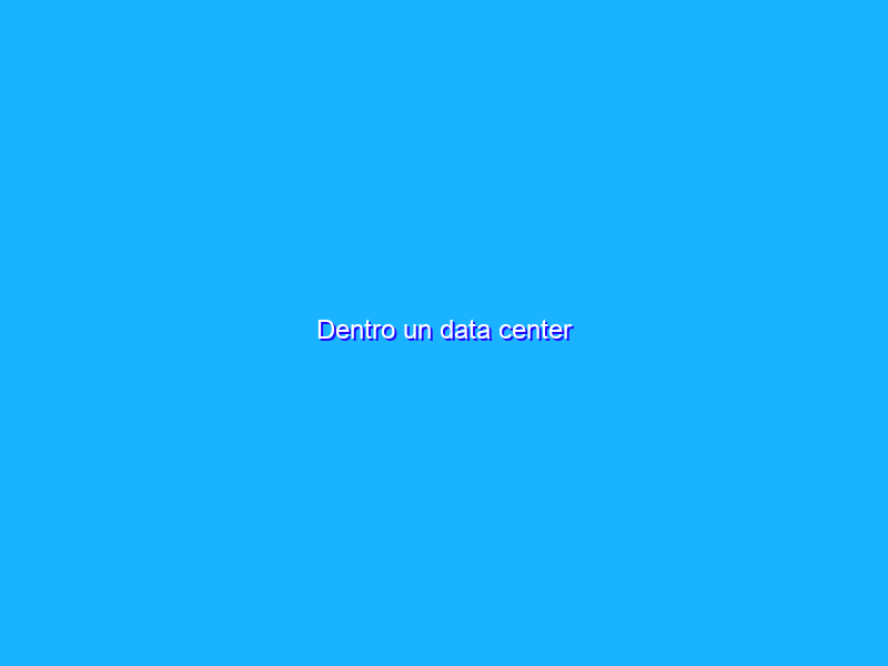 Dentro un data center