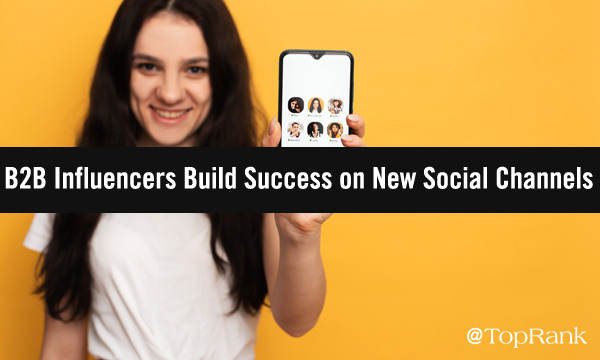 B2BInfluencersNewSocialChannelsImageA600w