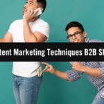 5 B2C Content Marketing Techniques that B2B Marketers Should Steal (And 5 They Shouldn’t Touch)