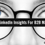 10 New Insights B2B Marketers Need To Know About LinkedIn In 2021