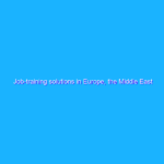 Job-training solutions in Europe, the Middle East and Africa