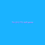 The 2012 FTC staff papers