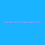 Google Elimina La Fee Ai Booking Link Per Gli Hotel