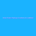 Swiss Federal Railways transforms its workforce with Android Enterprise