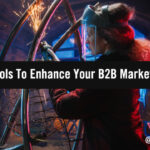 Marketer’s Toolkit: 10+ New Tools To Enhance Your B2B Marketing Stack Marketer’s Toolkit: 10+ New Tools To Enhance Your B2B Marketing Stack