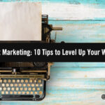 B2B Content Marketing: 10 Tips to Level Up Your Writing Skills