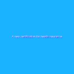 A new certification for health insurance advertisers in the U.S.