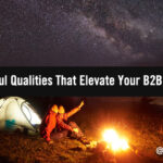 From Finesse To Zest: 25 Powerful Qualities That Elevate Your B2B Marketing From Finesse To Zest: 25 Powerful Qualities That Elevate Your B2B Marketing