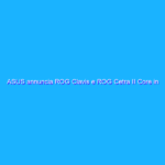ASUS annuncia ROG Clavis e ROG Cetra II Core in Italia
