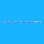 ASUS ROG Zephyrus Duo 15 SE: doppio schermo e tanta potenza ASUS ROG Zephyrus Duo 15 SE: doppio schermo e tanta potenza