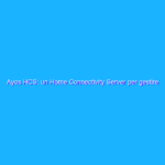 Ayos HCS: un Home Connectivity Server per gestire il proprio network