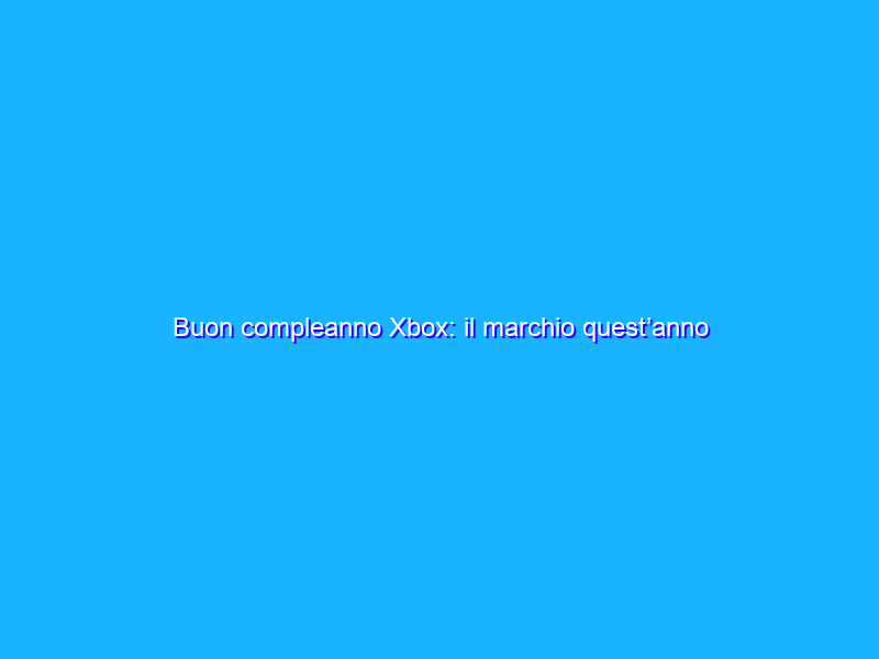 Buon compleanno Xbox: il marchio quest’anno compie 20 anni