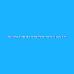 Helping protect people from financial fraud in the U.K. Helping protect people from financial fraud in the U.K.