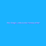 Hey Google, porta la mia impresa online!