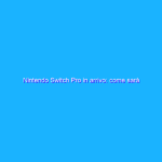 Nintendo Switch Pro in arrivo: come sarà Nintendo Switch Pro in arrivo: come sarà