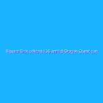 Square Enix celebra i 35 anni di Dragon Quest con una sorpresa
