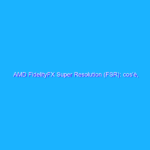 AMD FidelityFX Super Resolution (FSR): cos’è, come funziona e prova sul campo