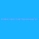 Facebook ha deciso: Donald Trump sospeso per due anni Facebook ha deciso: Donald Trump sospeso per due anni