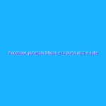 Facebook potenzia Shops e lo porta anche sulle altre sue app