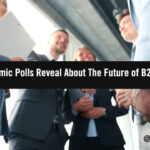 What Pandemic Poll Data Reveals About The Future of B2B Marketing What Pandemic Poll Data Reveals About The Future of B2B Marketing
