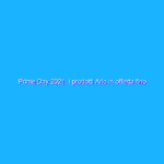 Prime Day 2021: i prodotti Arlo in offerta fino al 45%